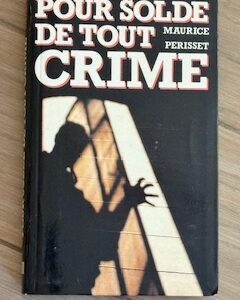 Livre Maurice Perisset Pour solde de tout crime