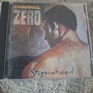 channel zero - stigmatized for life - cd album - pressage original dureco 1993
