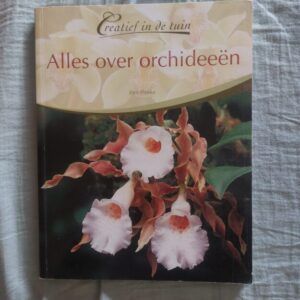 Creatief in de tuin - Alles over orchideeën