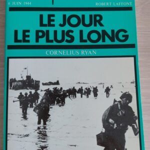 Cornelius Ryan – Le jour le plus long.