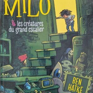 BD MILO & LES CREATURES DU GRAND ESCALIER