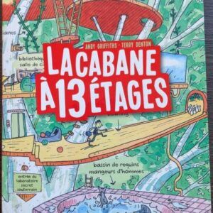 LA CABANE A 13 ÉTAGES (livre pour enfants de Andy Griffiths-Terry Denton)
