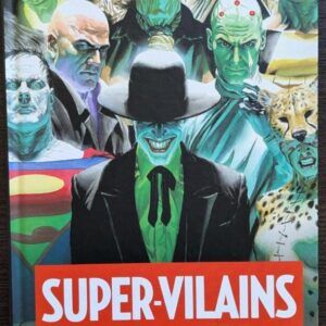 SUPER-VILAINS ANTHOLOGIE Les plus grandes menaces de l'univers DC (BD)