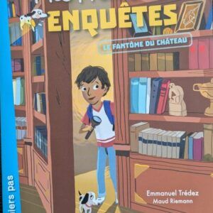MES PREMIERES ENQUETES La fantome de château (Livre de Emanuel Trédez, Maud Riemann )