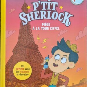 P'TIT SHERLOCK Piége à la Tour Eiffel (de Pascal Prévot)