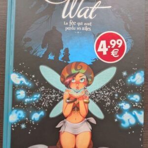 WAT La fée qui avait perdu ses ailes