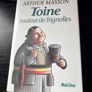 Toine mâeur de Trignolles.